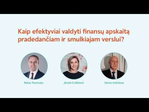 Kaip efektyviai valdyti finansų apskaitą pradedančiam ir smulkiajam verslui?
