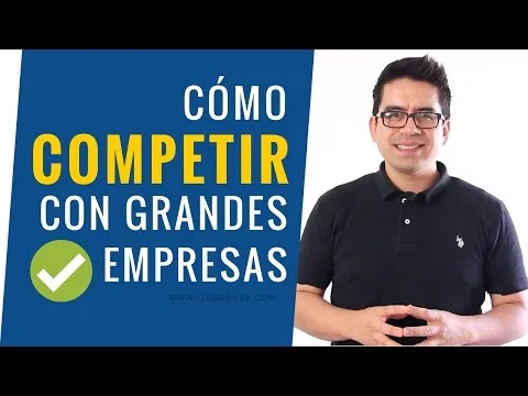 Cómo Competir Con Grandes Empresas