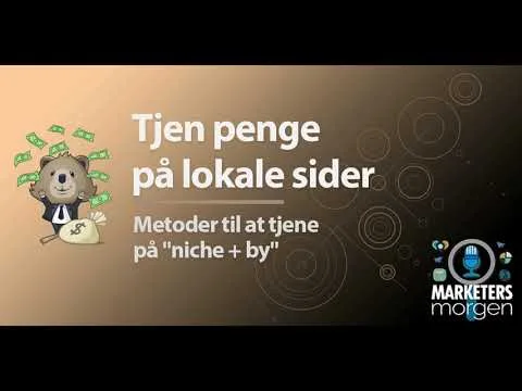 Tjen penge på lokale sider – Marketers Morgen Podcast
