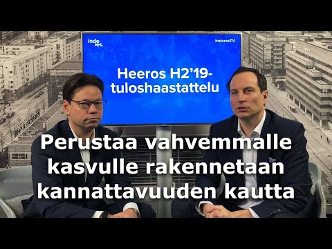Heeros H2’19: Perustaa vahvemmalle kasvulle rakennetaan kannattavuuden kautta