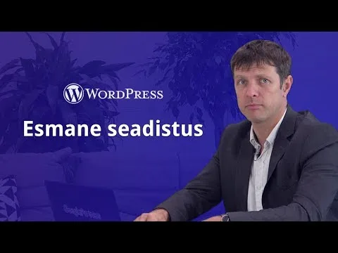 Kuidas seadistada WordPressi?