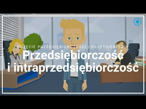 Czym jest przedsiębiorczość i intraprzedsiębiorczość? 🤔