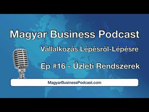 #MBP 16 – Vállalkozás lépésről-lépésre – Üzleti Rendszer
