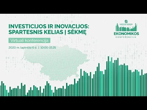 Investicijos ir inovacijos: spartesnis kelias į sėkmę / Harnessing Investment and Innovation