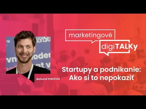 Startupy a podnikanie – Ako si to nepokaziť | Marketingové digiTALKy