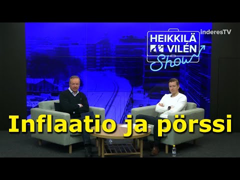 Inflaatio: Heikkilä&Vilén Show Osa 70
