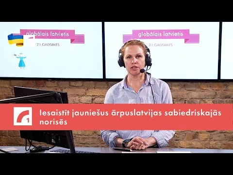 Iesaistīt jauniešus ārpuslatvijas sabiedriskajās norisēs | Globālais latvietis. 21. gadsimts