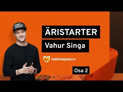 Äristarter: Vahur Singa Osa 2: Häkkisin lahti rikkaks saamise valemi.