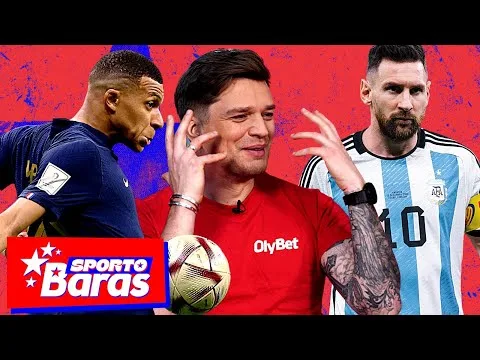 Sporto baras. Messi Argentina ar Mbappe Prancūzija? Ir „Žalgiris“ duobėje