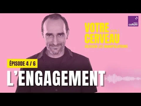 L’escalade de l’engagement, ou pourquoi on persiste malgré l’échec (4/6) | Votre cerveau, saison 2