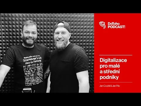 📣 DoToho PODCAST! | Digitalizace pro malé a střední podniky | Honza Páv