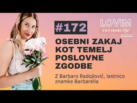 Kako iz ljubezni do veganske prehrane zgradiš uspešno podjetje – Barbara Radojlović (Barbarella)