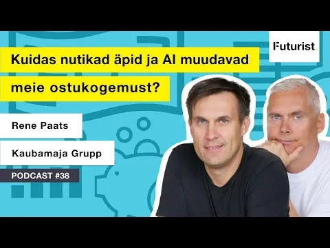 Kasvuminutid Podcast #38: Kuidas nutikad äpid ja AI muudavad meie ostukogemust?