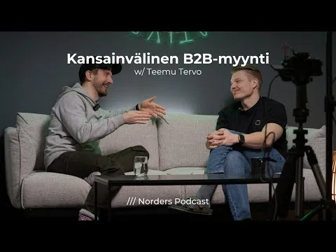 Norders Podcast: Kansainvälinen B2B-myynti w/ Teemu Tervo (4K)
