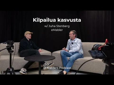 Norders Podcast: Kilpailua kasvusta w/ Juha Stenberg, eMabler (4K)