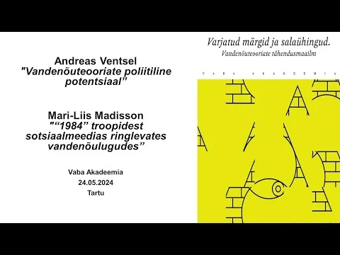 Vaba Akadeemia 24.05.2024: Andreas Ventsel & Mari-Liis Madisson räägivad vandenõuteooriatest
