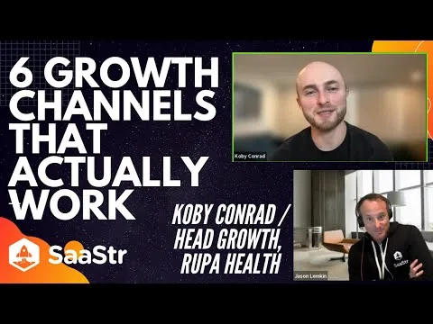 6 Growth Channels that Actually Work with Rupa Health’s ex-Head of Growth Koby Conrad