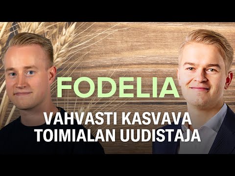 Fodelia: Vahvasti kasvava toimialan uudistaja