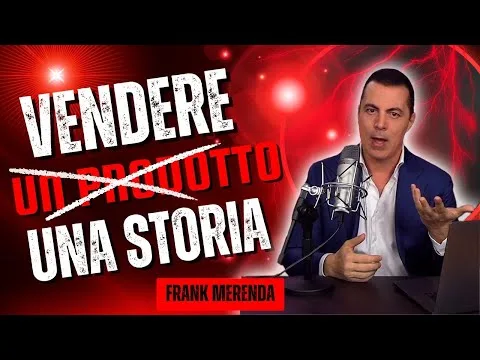 La Formula Di Frank Merenda Per Vendere Qualsiasi Prodotto