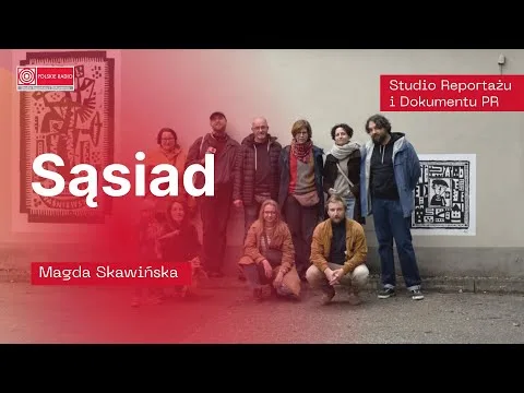 Pamięć o artyście. “Sąsiad” – reportaż Magdy Skawińskiej