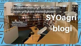 SYOagri blogi: Päätöksentekokyvyn kehittäminen – avain yrityksen menestykseen -Suomen Yrittäjäopisto