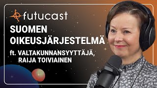 Valtakunnansyyttäjä Raija Toiviainen | Suomen Oikeusjärjestelmä #183