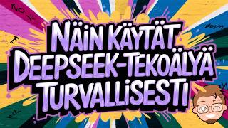 Näin käytät DeepSeek-tekoälyä turvallisesti