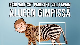 Näin valitset alueen GIMPissä