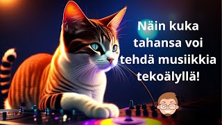 Näin kuka tahansa voi tehdä musiikkia tekoälyllä!