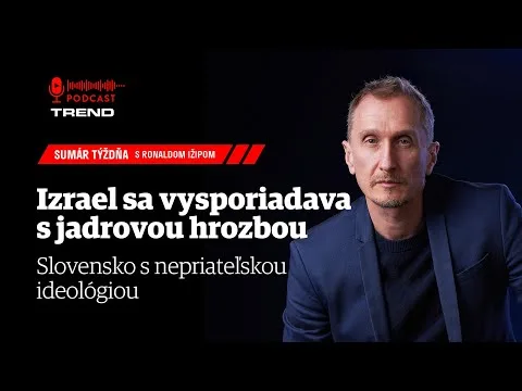 Izrael sa vysporiadava s jadrovou hrozbou, Slovensko s nepriateľskou ideológiou