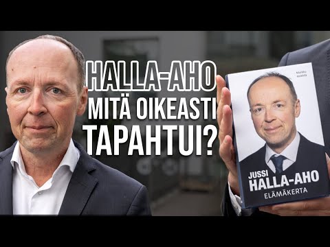 Jussi Halla-aho – Mitä oikeasti tapahtui?