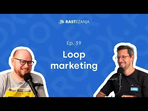 Loop marketing – RASTezanja (ep.39)