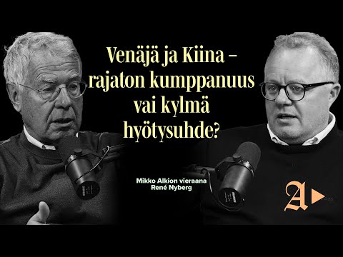 Venäjä ja Kiina – rajaton kumppanuus vai kylmä hyötysuhde? | Asiastudio |