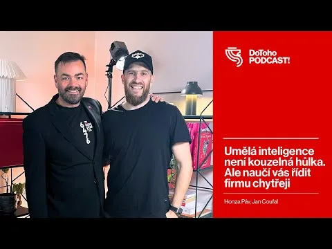 📣DoToho PODCAST! | Honza Páv: Umělá inteligence není kouzelná hůlka, ale pomůže řídit firmu chytřeji
