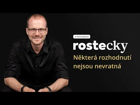 Rozhodování v podnikání: Proč často brání v dalším růstu? | Jiří Rostecký