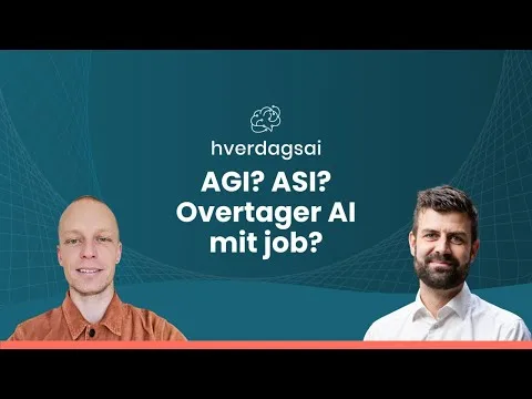 AGI? ASI? Overtager AI mit job?