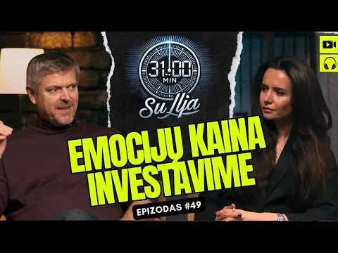 31 minutė su Ilja Laurs: Kodėl emocijos investavime kainuoja brangiausiai | #49