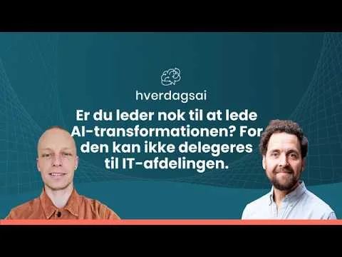 Er du leder nok til at lede AI-transformationen? For den kan ikke delegeres til IT-afdelingen