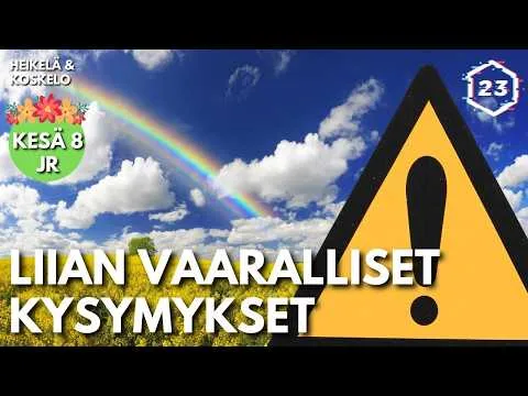 Liian vaaralliset kysymykset | Heikelä & Koskelo 23 minuuttia | 1396