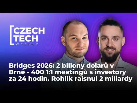Bridges 2026: 2 biliony dolarů v Brně – 400 1:1 meetingů s investory. Rohlík raisnul 2 miliardy