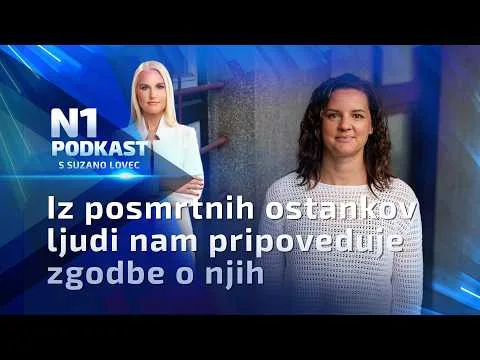 N1 podkast s Suzano Lovec: Iz posmrtnih ostankov ljudi nam pripoveduje zgodbe o njih