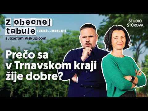 Z obecnej tabule #28 s Jozefom Viskupičom | Prečo sa v Trnavskom kraji žije dobre?