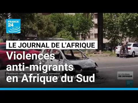 Les violences anti-migrants reprennent en Afrique du Sud • FRANCE 24