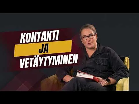 Kontaktin ottamisen ja vetäytymisen tyylit ja rytmit
