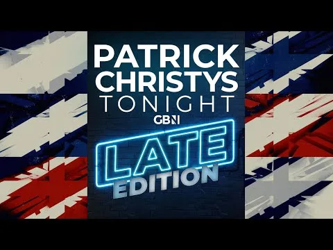 Patrick Christys Tonight Late Edition | Tuesday 13th October