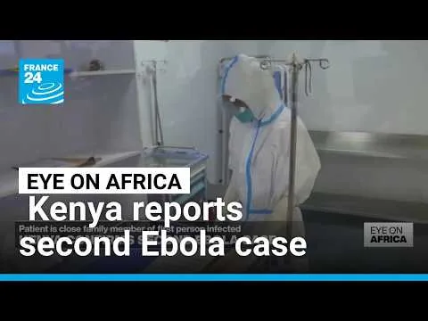 Kenya reports second Ebola case • FRANCE 24 English