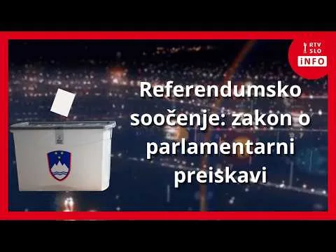 Referendumsko soočenje: zakon o parlamentarni preiskavi
