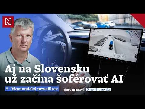 Ekonomický newsfilter: Aj na Slovensku už začína šoférovať AI