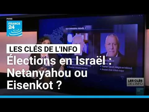 Élections en Israël : Netanyahou ou Eisenkot ? • FRANCE 24