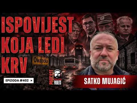 Balkan Rules Podcast Ep.402 – Satko Mujagić – ISPOVIJEST KOJA LEDI KRV